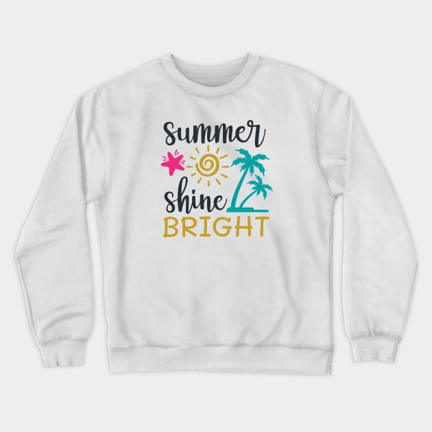 Summer shine bright Crewneck Sweatshirt by oceanys